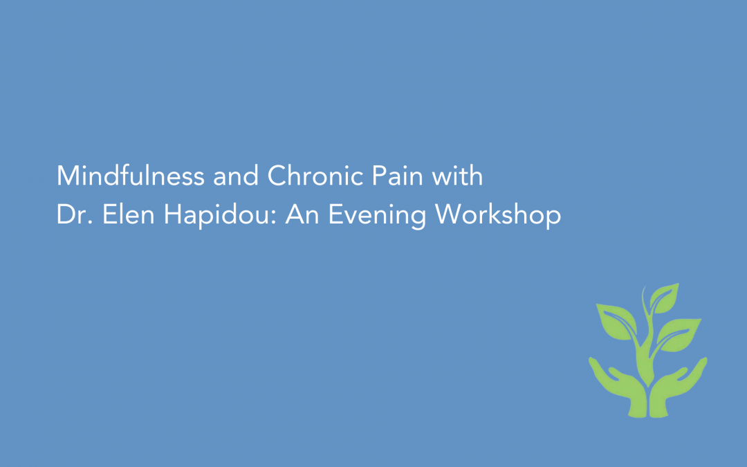 Mindfulness and Chronic Pain with Dr. Eleni Hapidou: An Evening Workshop with Dr. Eleni Hapidou